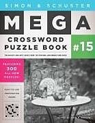 Couverture cartonnée Simon & Schuster Mega Crossword Puzzle Book #15 de John M. (EDT) Samson