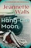 E-Book (epub) Hang the Moon von Jeannette Walls