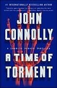Kartonierter Einband A Time of Torment von John Connolly
