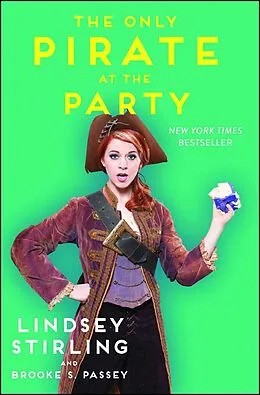 E-Book (epub) The Only Pirate at the Party von Lindsey Stirling, Brooke S. Passey