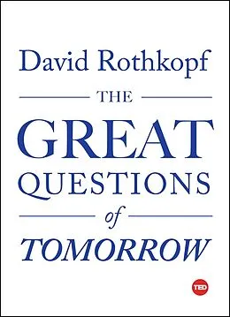 E-Book (epub) The Great Questions of Tomorrow von David Rothkopf