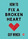 E-Book (epub) How to Fix a Broken Heart von Guy Winch