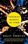 E-Book (epub) Tuesday Nights in 1980 von Molly Prentiss