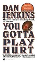 E-Book (epub) YOU GOTTA PLAY HURT von Dan Jenkins