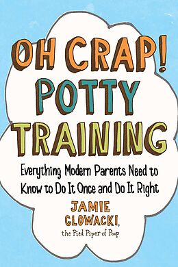 E-Book (epub) Oh Crap! Potty Training von Jamie Glowacki