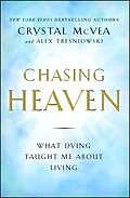 E-Book (epub) Chasing Heaven von Crystal McVea, Alex Tresniowski