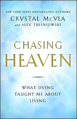 E-Book (epub) Chasing Heaven von Crystal McVea, Alex Tresniowski