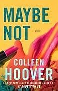 Couverture cartonnée Maybe Not de Colleen Hoover