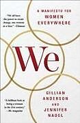 Couverture cartonnée We: A Manifesto for Women Everywhere de Gillian Anderson, Jennifer Nadel