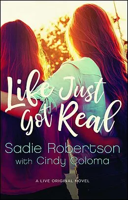 E-Book (epub) Life Just Got Real von Sadie Robertson