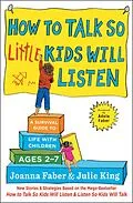 E-Book (epub) How to Talk so Little Kids Will Listen von Joanna Faber, Julie King
