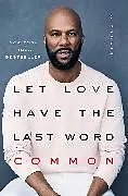 Kartonierter Einband Let Love Have the Last Word von Common