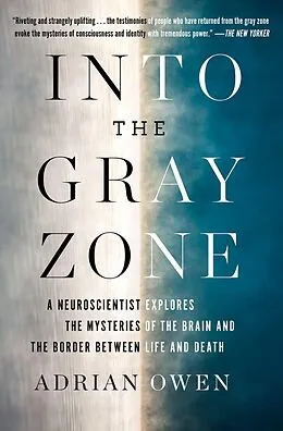 E-Book (epub) Into the Gray Zone von Adrian Owen