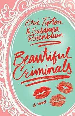 E-Book (epub) Beautiful Criminals von Eric Tipton, Susanna Rosenblum