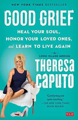 E-Book (epub) Good Grief von Theresa Caputo