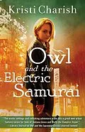 E-Book (epub) Owl and the Electric Samurai von Kristi Charish