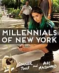 E-Book (epub) Millennials of New York von Connor Toole, Alec Macdonald