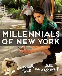 E-Book (epub) Millennials of New York von Connor Toole, Alec Macdonald