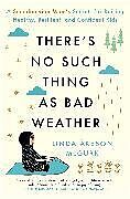 Couverture cartonnée There's No Such Thing as Bad Weather de Linda Åkeson McGurk