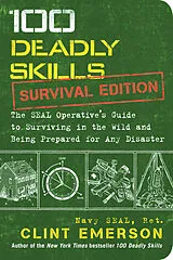 Kartonierter Einband (Kt) 100 Deadly Skills: Survival Edition von Clint Emerson