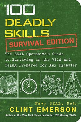 Couverture cartonnée 100 Deadly Skills: Survival Edition de Clint Emerson