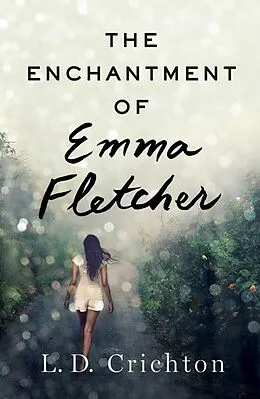 E-Book (epub) The Enchantment of Emma Fletcher von L. D. Crichton