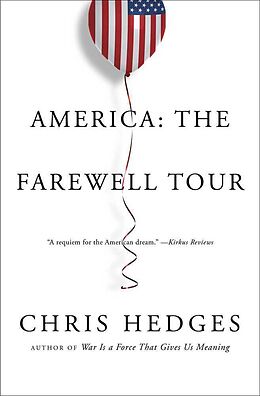 Couverture cartonnée America: The Farewell Tour de Chris Hedges