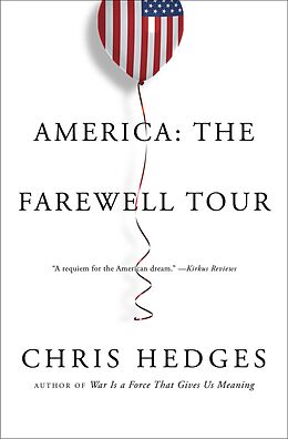 eBook (epub) America: The Farewell Tour de Chris Hedges