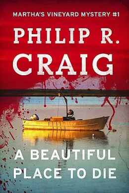 E-Book (epub) Beautiful Place to Die von Philip Craig