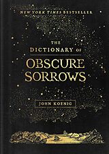 Fester Einband The Dictionary of Obscure Sorrows von John Koenig