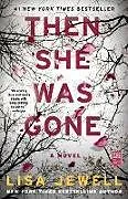 Kartonierter Einband Then She Was Gone von Jewell Lisa