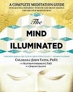 Kartonierter Einband The Mind Illuminated von John Yates, Matthew Immergut, Jeremy Graves