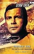 Kartonierter Einband Star Trek: The Original Series: Crucible: Kirk: The Star to Every Wandering von David R. George
