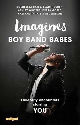E-Book (epub) Imagines: Boy Band Babes von Doeneseya Bates, Debra Goelz, Blair Holden