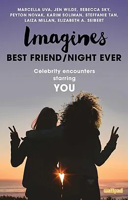 E-Book (epub) Imagines: Best Friend/Night Ever von Laiza Millan, Peyton Novak, Elizabeth A. Seibert