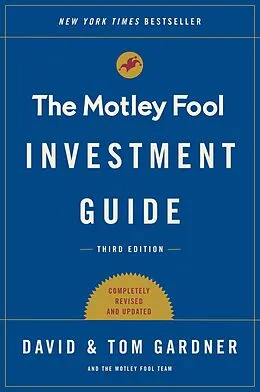 E-Book (epub) The Motley Fool Investment Guide: Third Edition von Tom Gardner, David Gardner