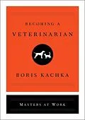 E-Book (epub) Becoming a Veterinarian von Boris Kachka