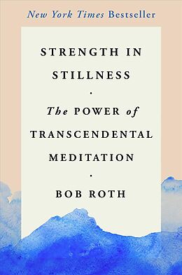 Fester Einband Strength in Stillness von Bob Roth