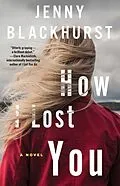 E-Book (epub) How I Lost You von Jenny Blackhurst