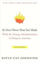 Broché It's Even Worse Than You Think de David Cay Johnston