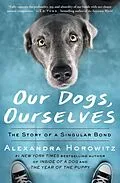 E-Book (epub) Our Dogs, Ourselves von Alexandra Horowitz