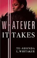 E-Book (epub) Whatever It Takes von Tu-Shonda L. Whitaker