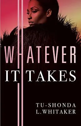 E-Book (epub) Whatever It Takes von Tu-Shonda L. Whitaker