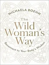 Broschiert Wild Woman's Way von Michaela Boehm