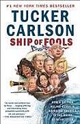 Couverture cartonnée Ship of Fools de Tucker Carlson