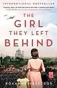 Kartonierter Einband (Kt) The Girl They Left Behind von Roxanne Veletzos