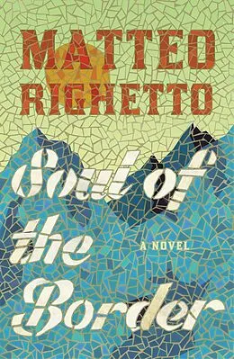 E-Book (epub) Soul of the Border von Matteo Righetto