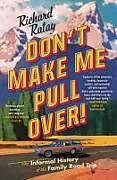 Couverture cartonnée Don't Make Me Pull Over! de Richard Ratay