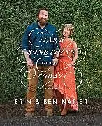 Fester Einband Make Something Good Today von Erin Napier, Ben Napier