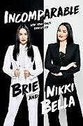 Couverture cartonnée Incomparable de Brie Bella, Nikki Bella